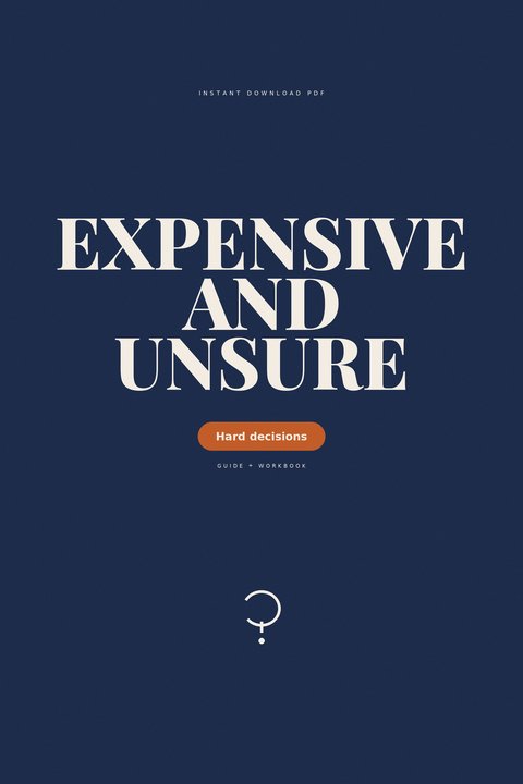 Expensive and Unsure
